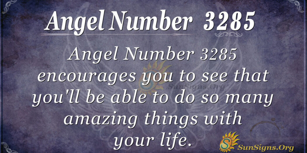 Angel Number 3285 Meaning: Start Making Changes - SunSigns.Org