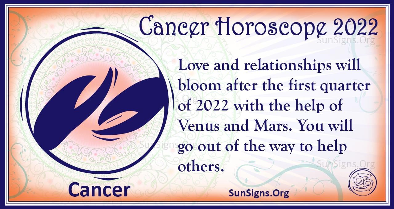 Cancer Horoscope 2022 - Get Your Predictions Now! - SunSigns.Org