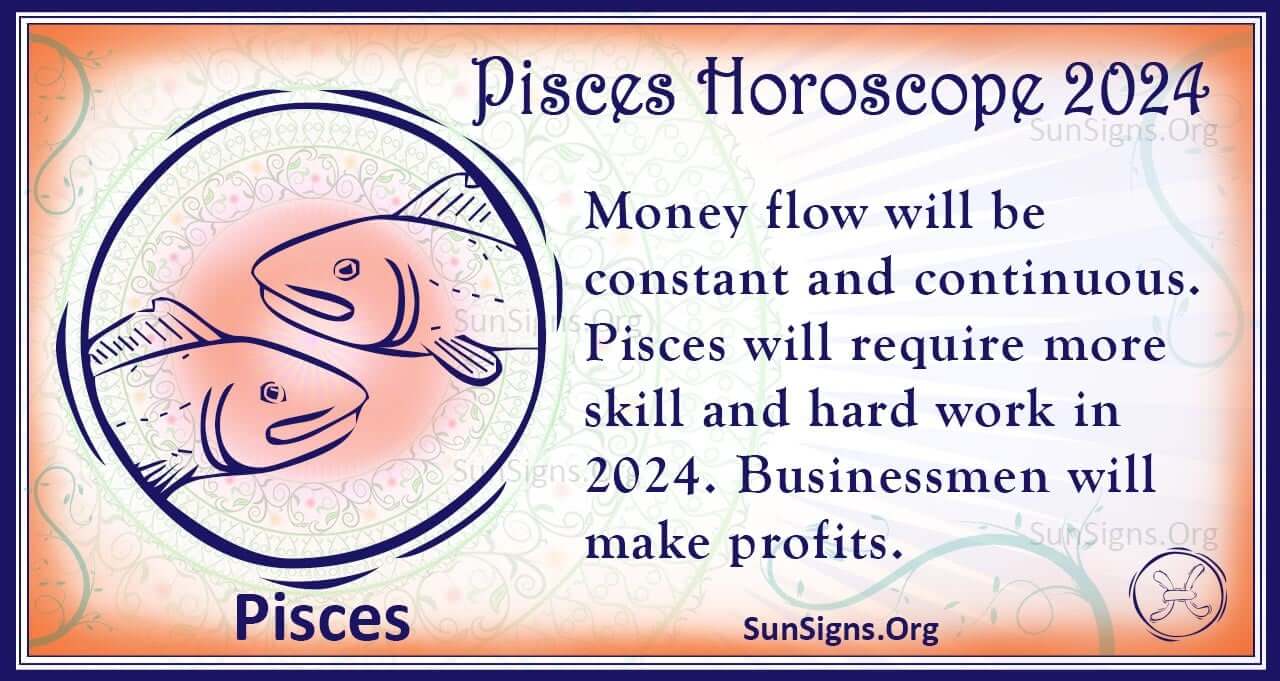 Pisces Horoscope 2024 Get Your Predictions Now!
