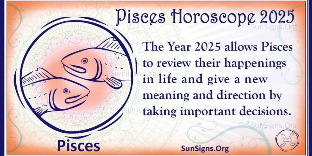 Pisces Horoscope 2025 Get Your Predictions Now!