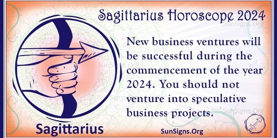 Sagittarius Horoscope 2024 Get Your Predictions Now!