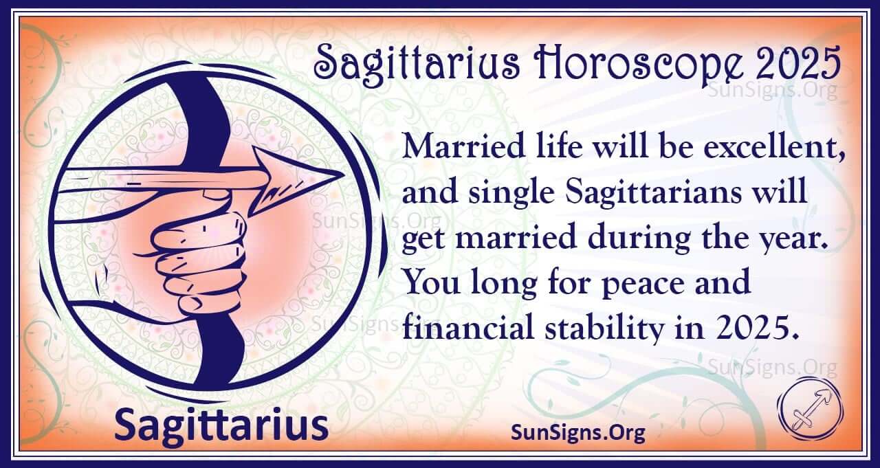 Sagittarius Horoscope 2025 Get Your Predictions Now!