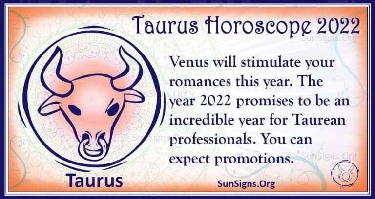 Taurus Horoscope 2022 - Get Your Predictions Now! | SunSigns.Org