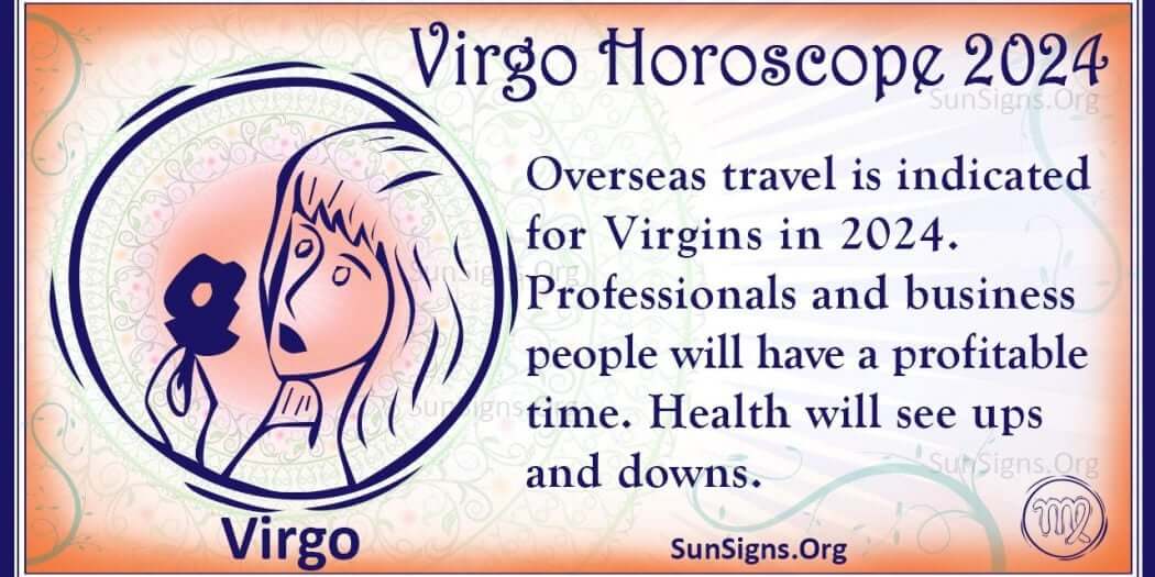 Virgo Horoscope 2024 - Get Your Predictions Now! - SunSigns.Org