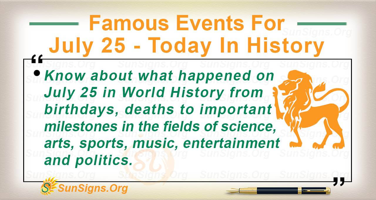 famous-events-for-july-25-today-in-history-sunsigns-org