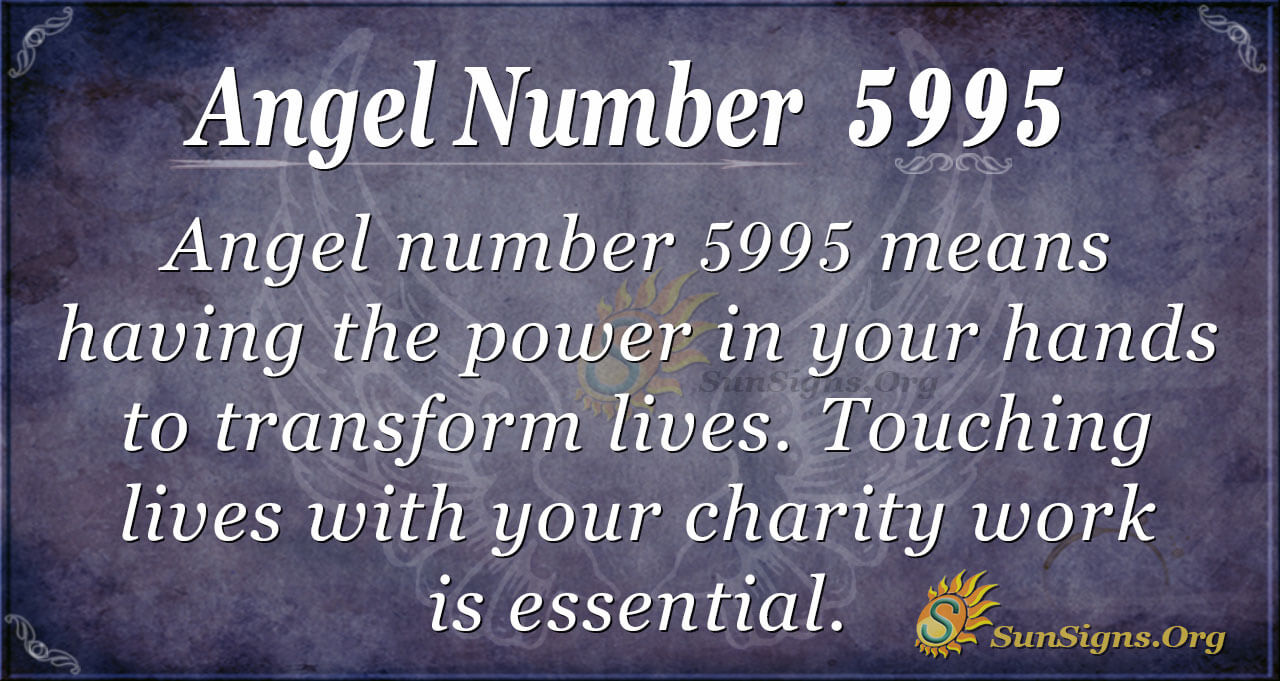 Angel Number 5995 Meaning: Power in Your Hands - SunSigns.Org