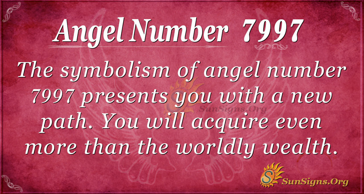 Angel Number 7997 Meaning: Your Path to Worldly Riches - SunSigns.Org