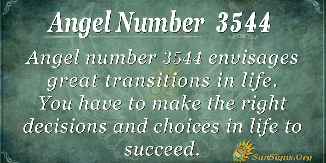 Angel Number 3544 Meaning A Sign Of Great Transitions Sunsignsorg