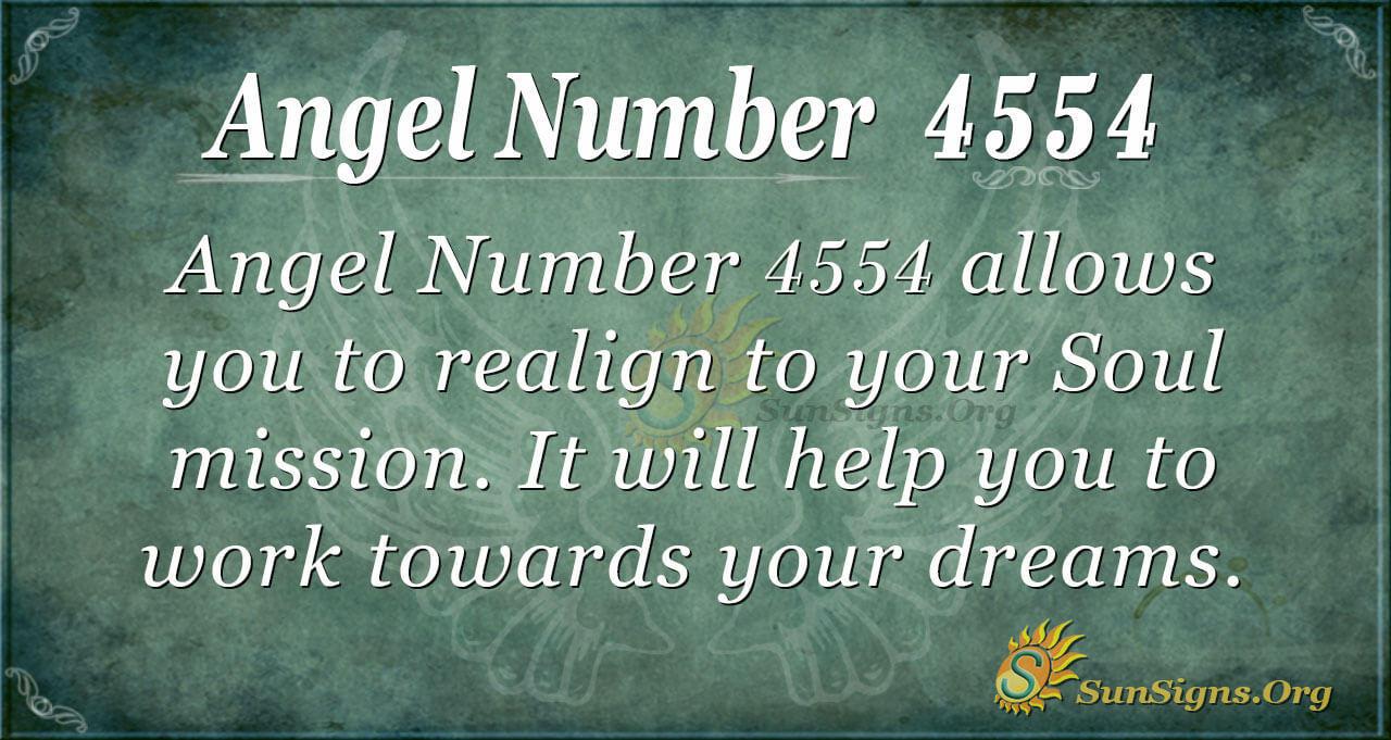 Angel Number 4554 Meaning: Realigning to Your Soul Mission - SunSigns.Org