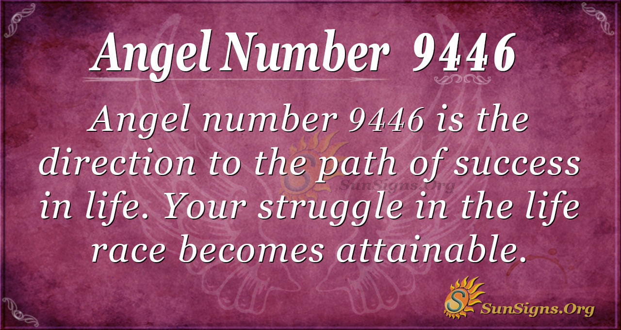 Angel Number 9446 Meaning: Success in Life - SunSigns.Org