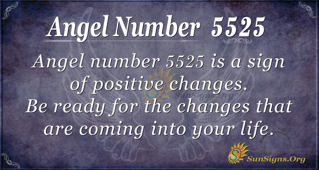 Angel Number 5525 Meaning - A Sign Of Positive Changes - SunSigns.Org