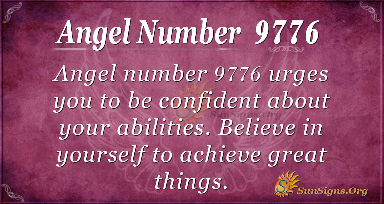 Angel Number 9776 Meaning - Sign Of Courage And Hope - SunSigns.Org