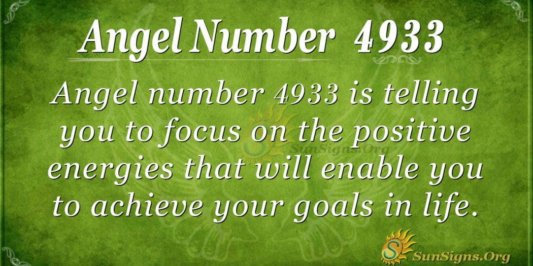 Angel Number 4933 Meaning - Focus On Positive Energies - Sunsigns.org