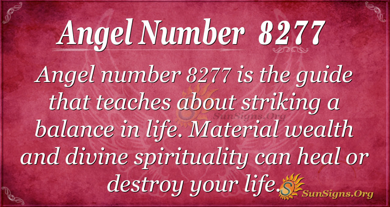 Angel Number 8277 Meaning: Wealth And Spirituality - SunSigns.Org