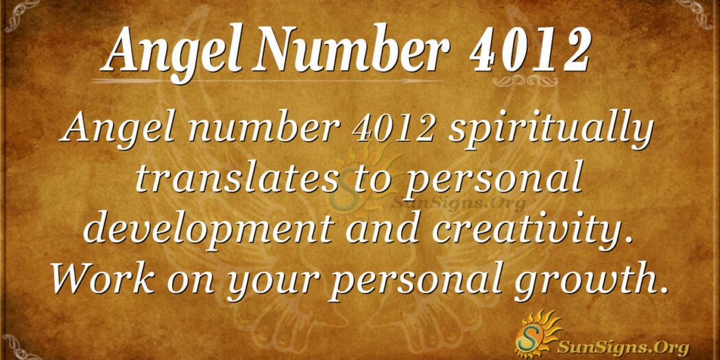 Angel Number 4012 Meaning Self Improvement Sunsignsorg