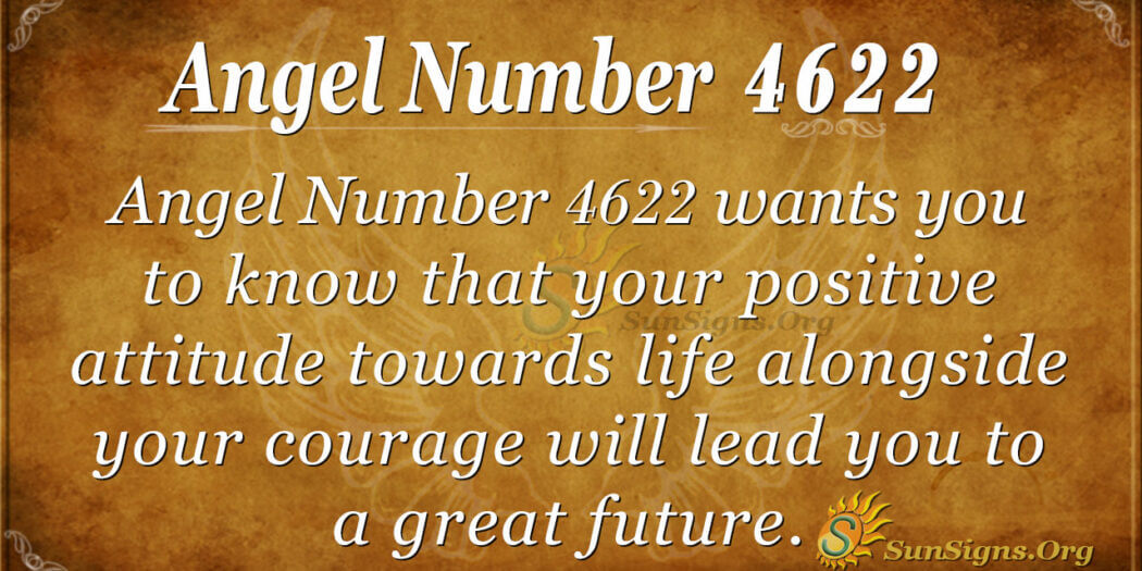 Angel Number 4622 Meaning: Courage amid Challenges - SunSigns.Org