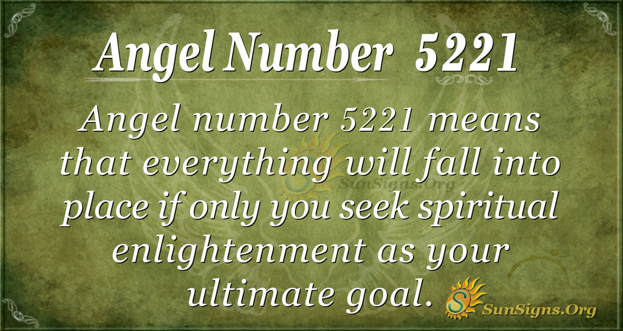 Angel Number 5221 Meaning: Optimism And Success - Sunsigns.org