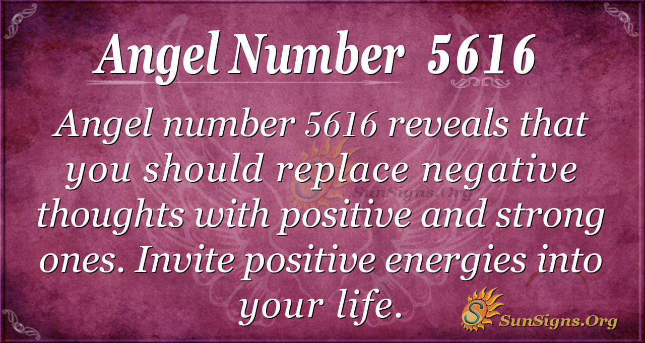 angel-number-5616-meaning-act-on-your-thoughts-sunsigns-org