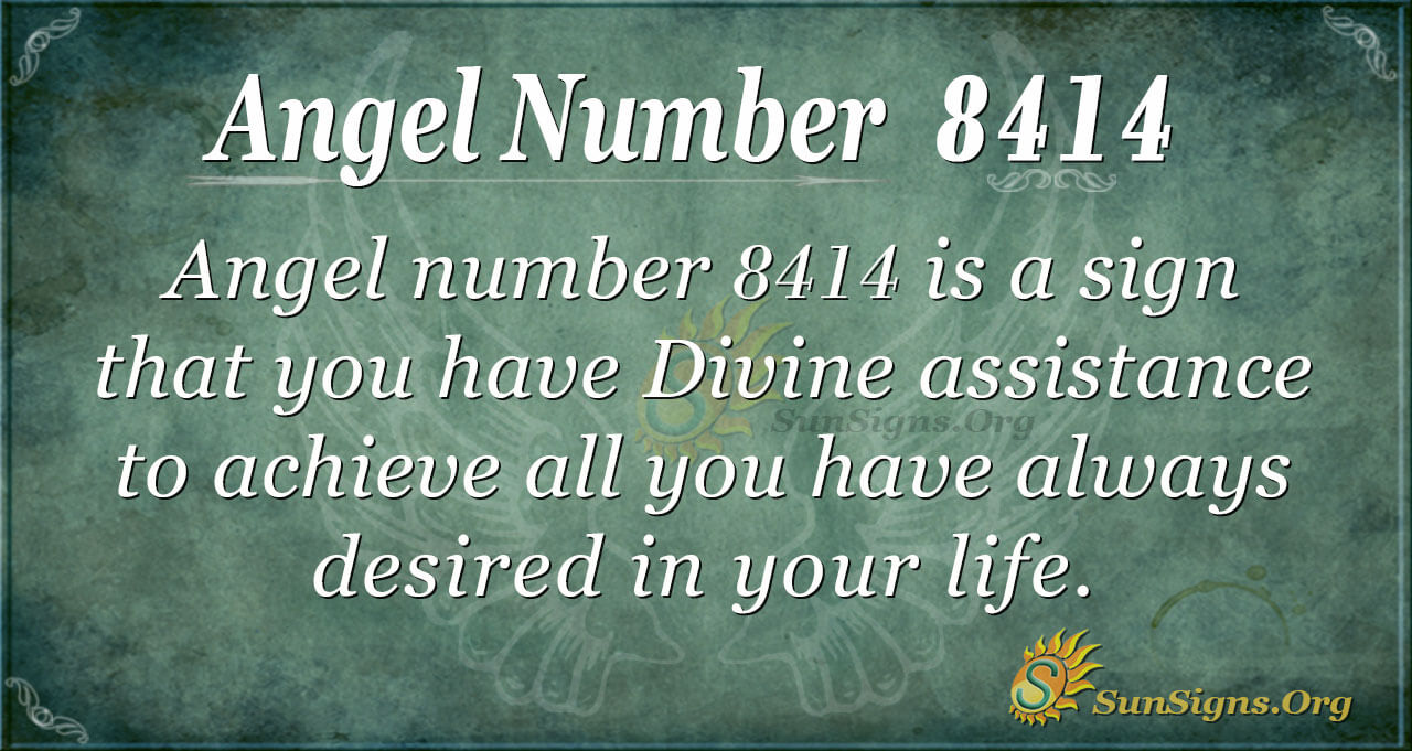 Angel Number 8414 - Your Desires Are Almost Coming True