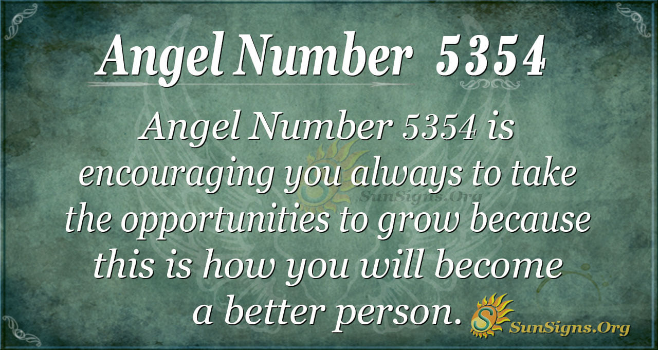 Angel Number 5354 Meaning - A Sign Of Becoming Better - SunSigns.Org