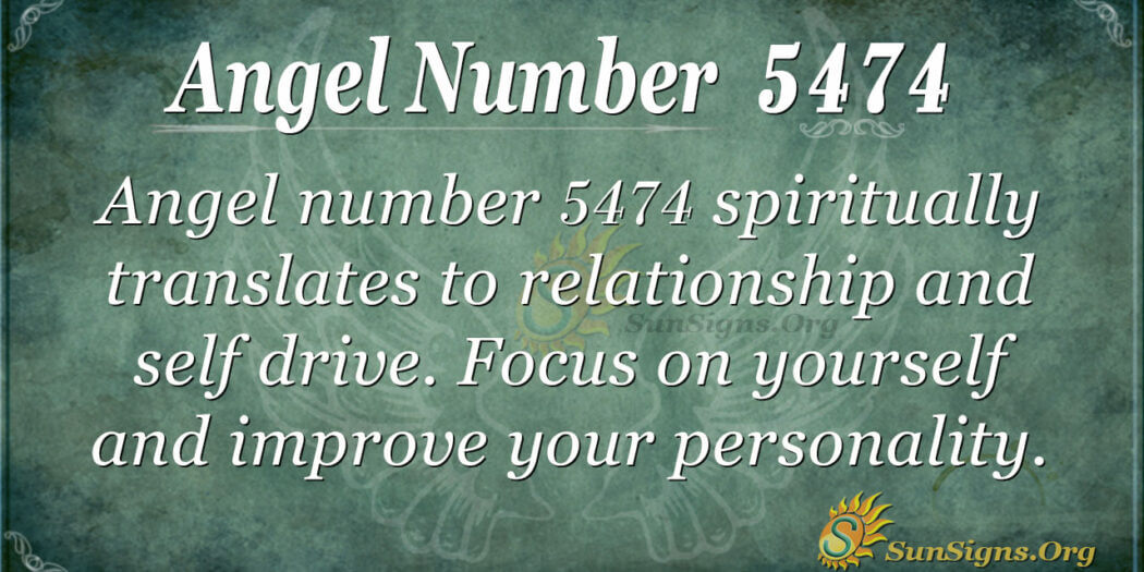 Angel Number 5474 Meaning: You Possess Power - SunSigns.Org