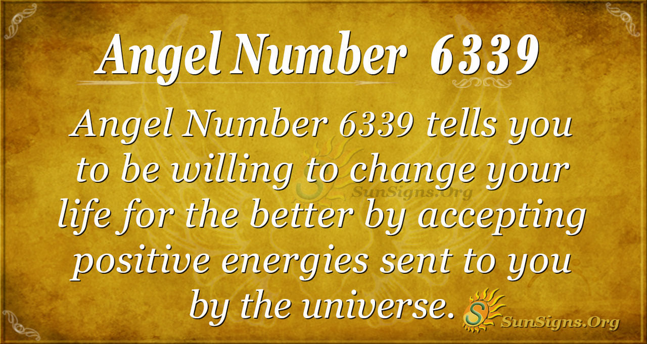 Angel Number 6339 Meaning - Taking A Stand In Life - SunSigns.Org