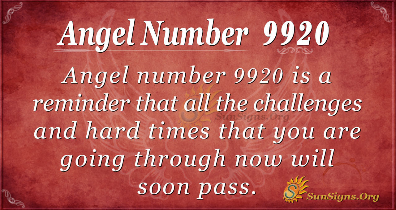 angel-number-9920-meaning-better-days-are-coming-sunsigns-org