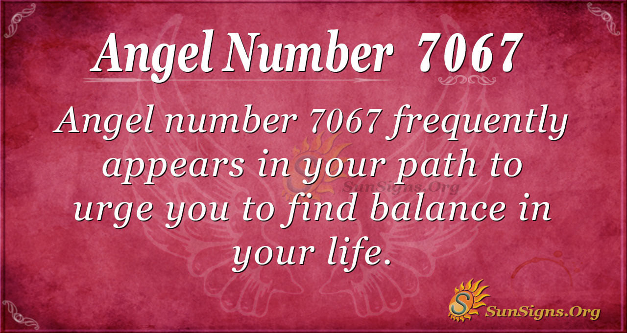 Seeing Angel Number 7067 – What Does It Mean? Read About 7067 Spiritual ...