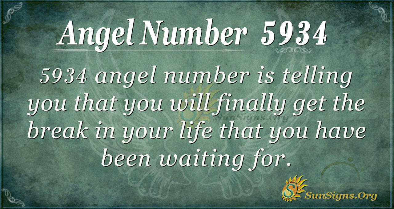 Angel Number 5934 Meaning: Rewards Will Soon Come - SunSigns.Org