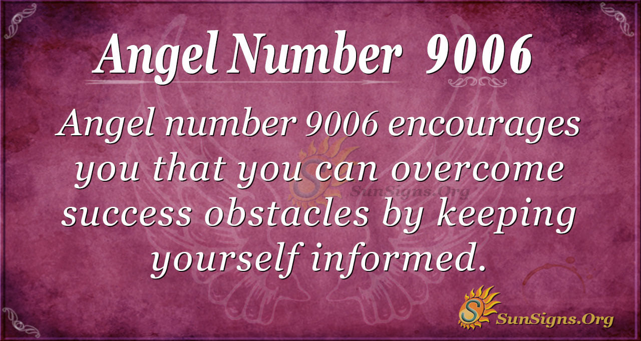 Angel Number 9006 Meaning: Your Way To Succeed - SunSigns.Org