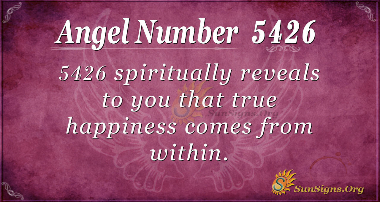 Angel Number 5426 Meaning Start A Happy Life Sunsigns Org