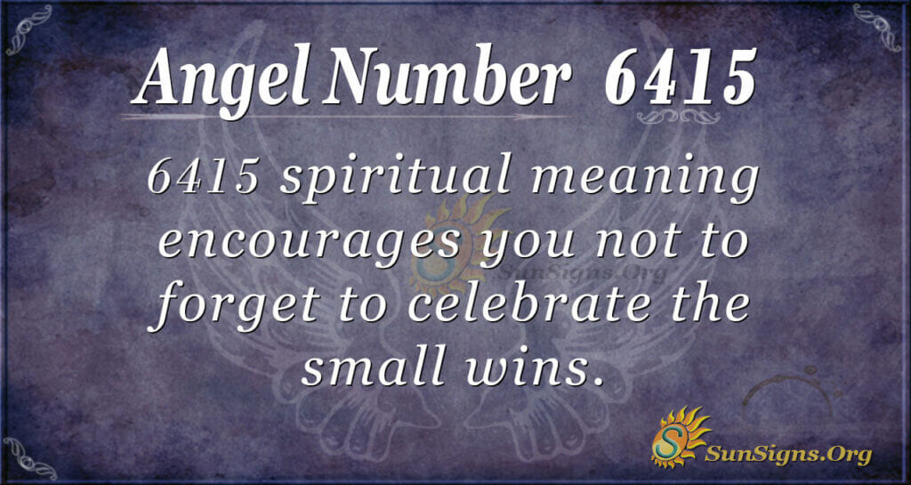 Angel Number 6415 Meaning: Path To Excellence | SunSigns.Org