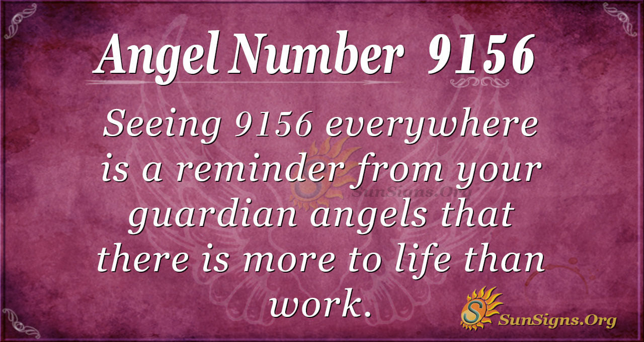 Angel Number 9156 Meaning: Live A Balanced Life - SunSigns.Org