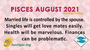 August 2021 Horoscope Predictions For All Sunsigns Org