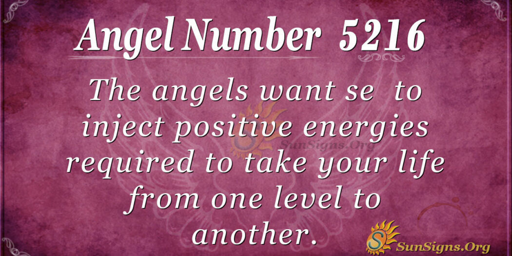 Angel Number 5216 Meaning: Get Spiritual Enlightenment