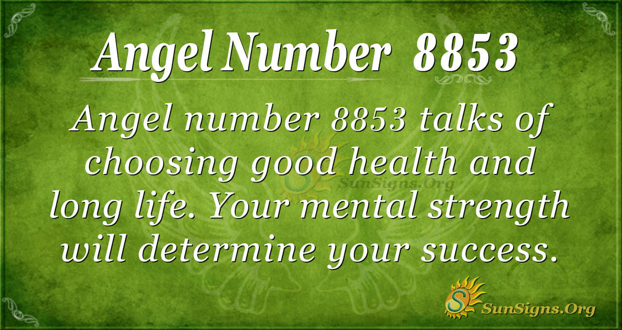 Angel Number 8853 Meaning: Mental Strength - SunSigns.Org