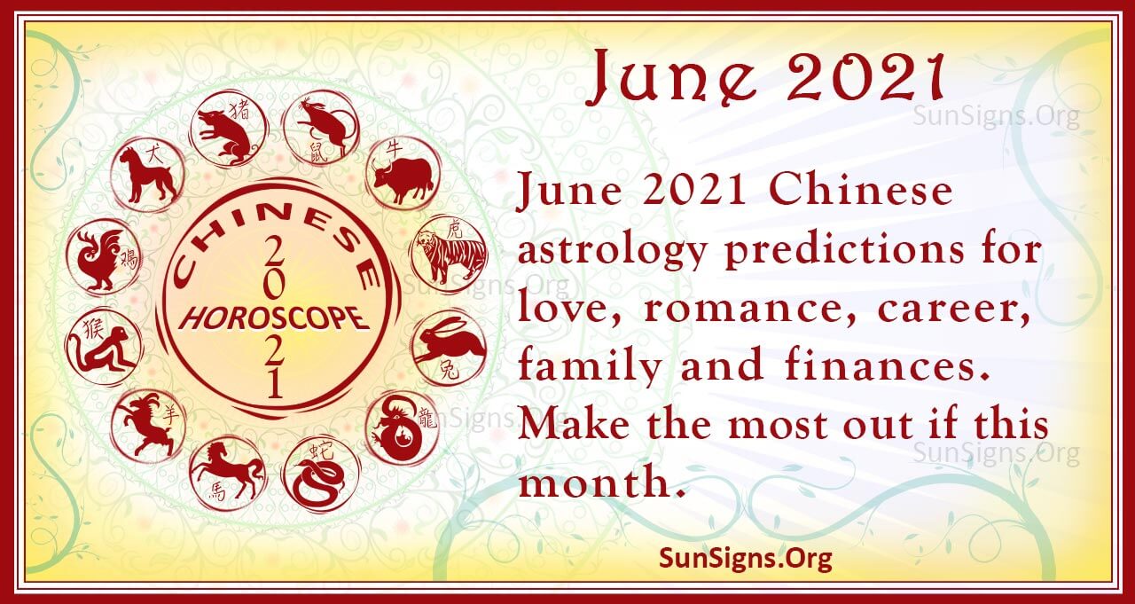 June 21 Chinese Horoscope Predictions Sunsigns Org