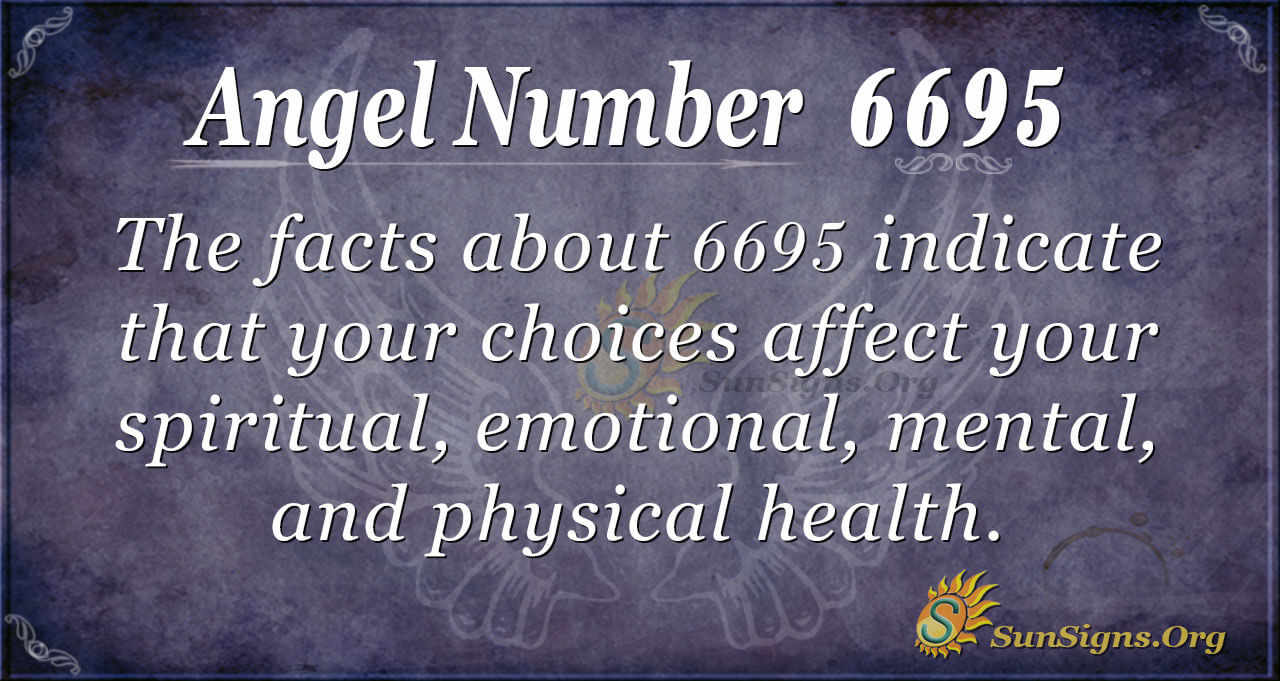 Angel Number 6695 Meaning: Allow Life To Unfold - SunSigns.Org