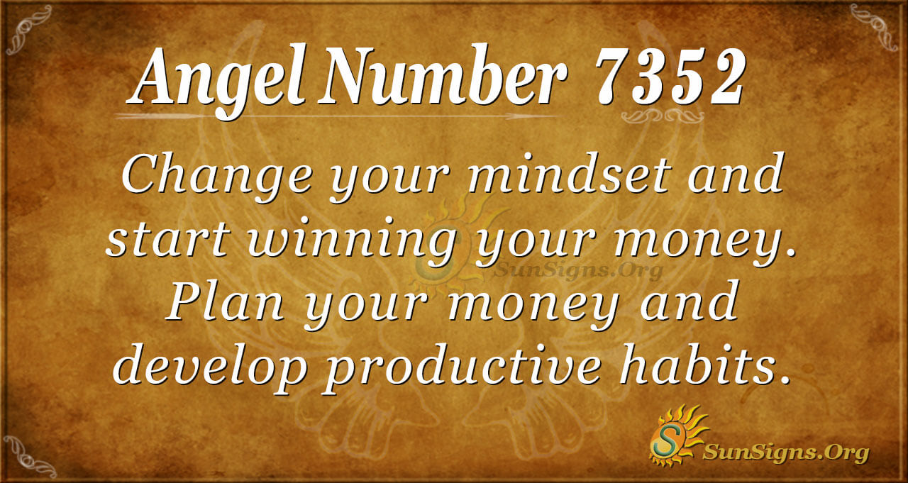 Angel Number 7352 Meaning Financial Breakthrough SunSigns Org