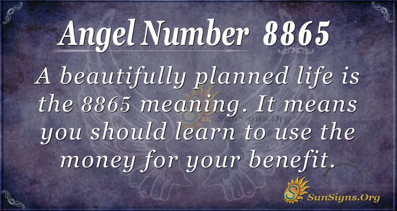 Angel Number 8865 Meaning: Money Gimmicks - Sunsigns.org