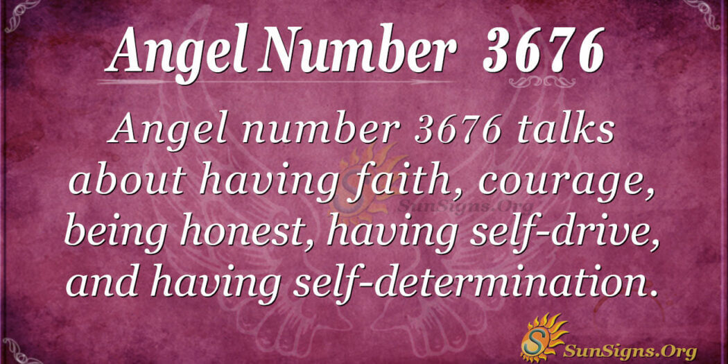 Angel Number 3676 Meaning: Actions Through Examples - SunSigns.Org