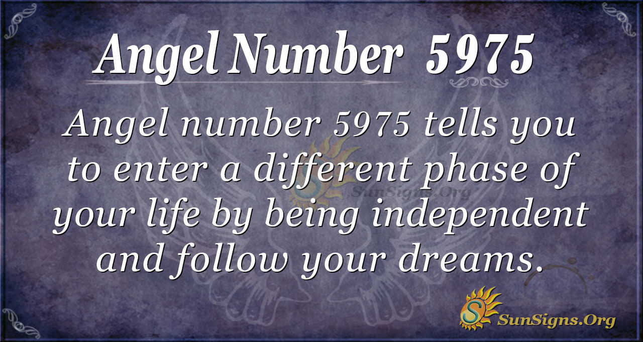 Angel Number 5975 Meaning: Being Independent - SunSigns.Org