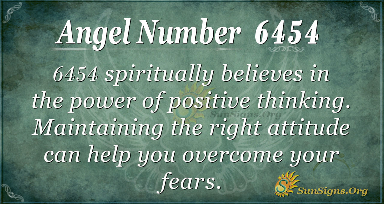 Angel Number 6454 Meaning: Attaining Self Confidence - SunSigns.Org