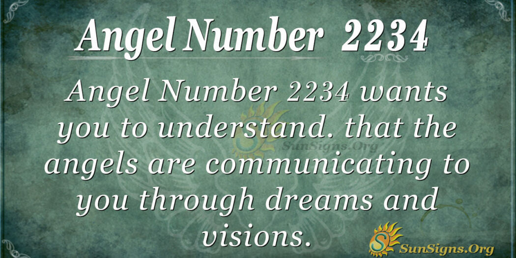 angel-number-2234-meaning-be-keen-on-your-dreams-sunsigns-org