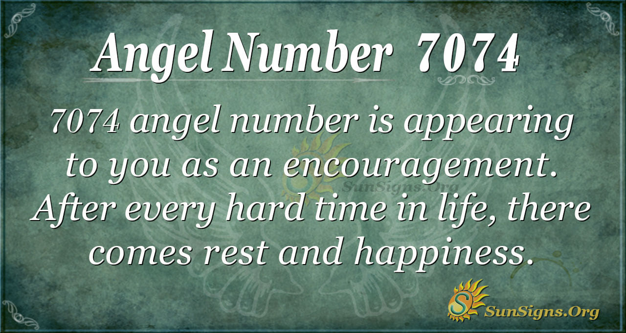 Angel Number 7074 Meaning: Do Not Give Up - SunSigns.Org