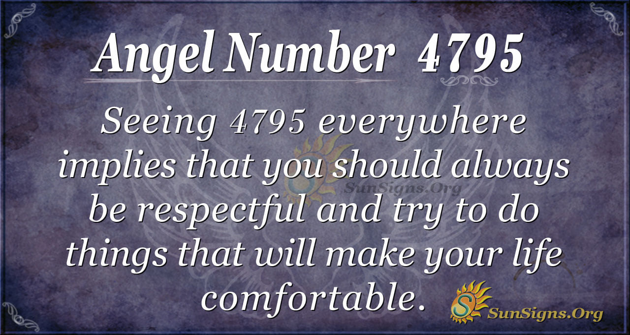 Angel Number 4795 Meaning: Strength And Effort - SunSigns.Org