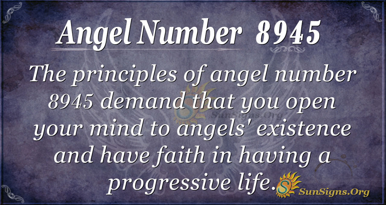 Angel Number 8945 Meaning: Progress And Change - SunSigns.Org