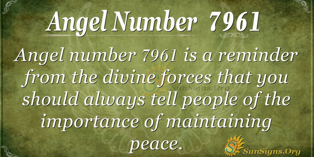 What Does Seeing Angel Number 7961 Mean? Know The Spiritual, Biblical ...