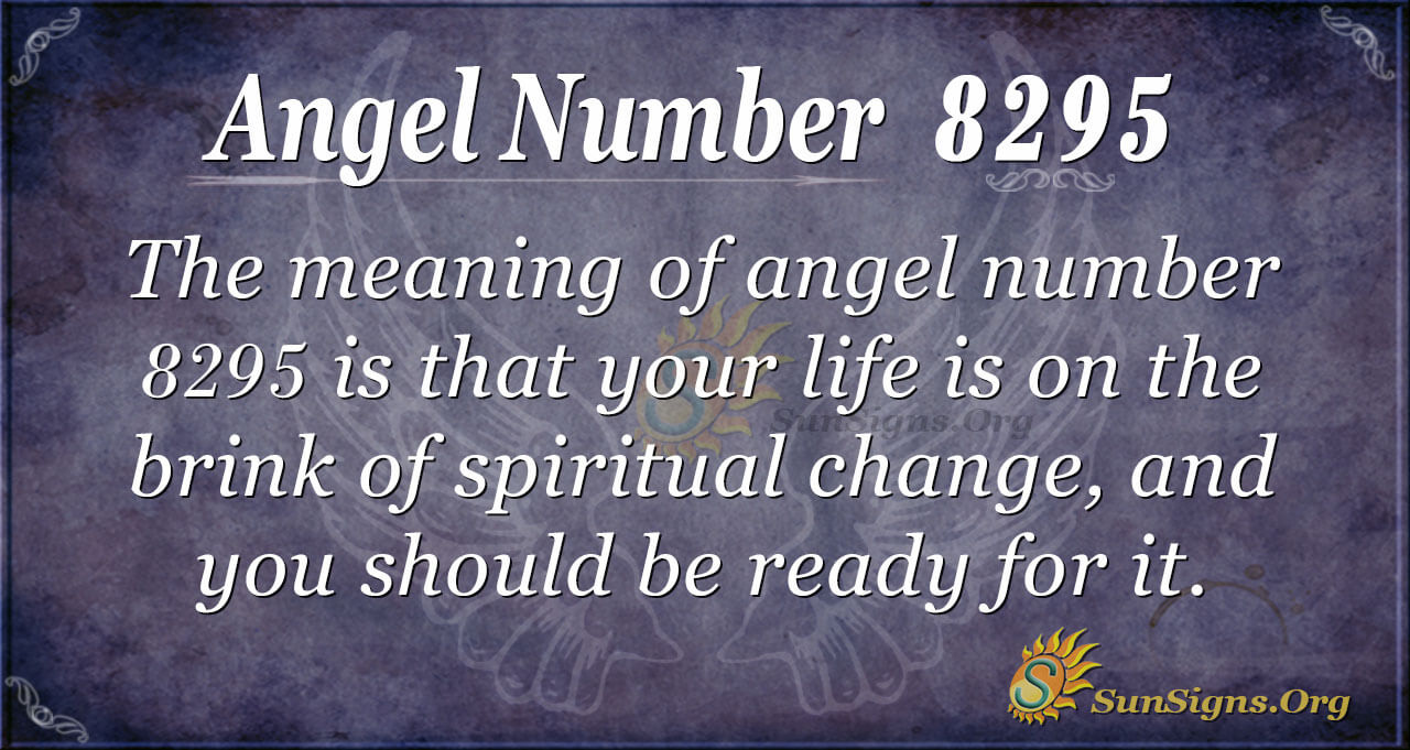 Angel Number 8295 Meaning: Wealth And Progress - SunSigns.Org