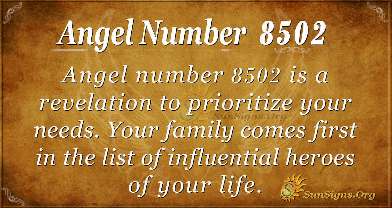 Angel Number 8502 Meaning Prioritize Your Needs Sunsigns Org